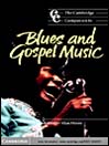 The Cambridge Companion to Blues and Gospel Music@